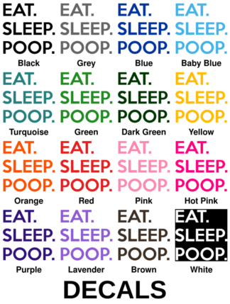 Eat. Sleep. Poop. Decals